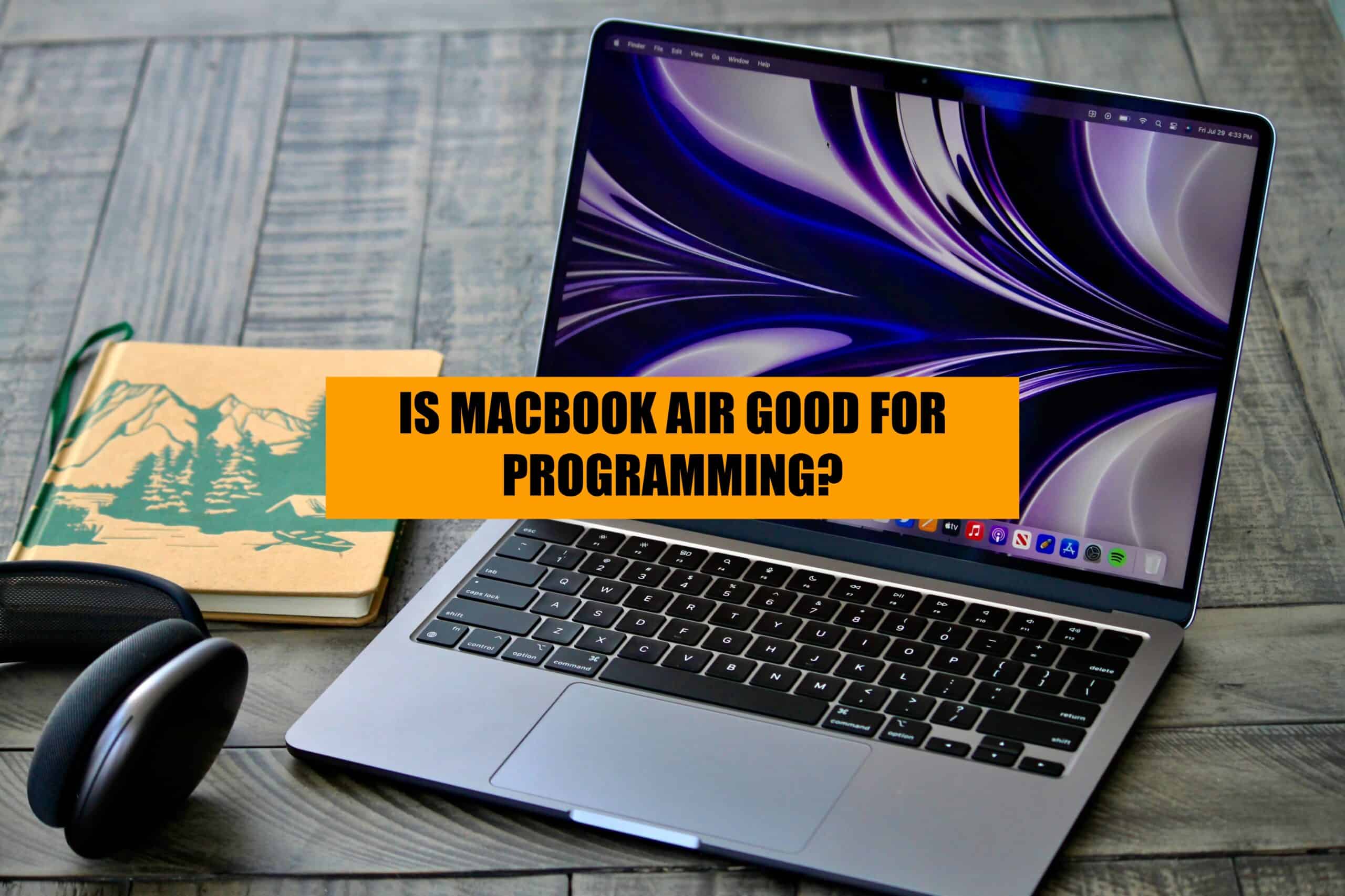 Are macbook airs good for developers and programming_ explained