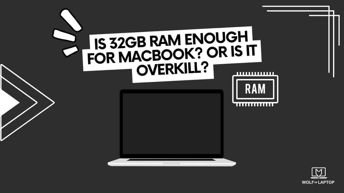 is 32gb enough for macbook or is it overkill?
