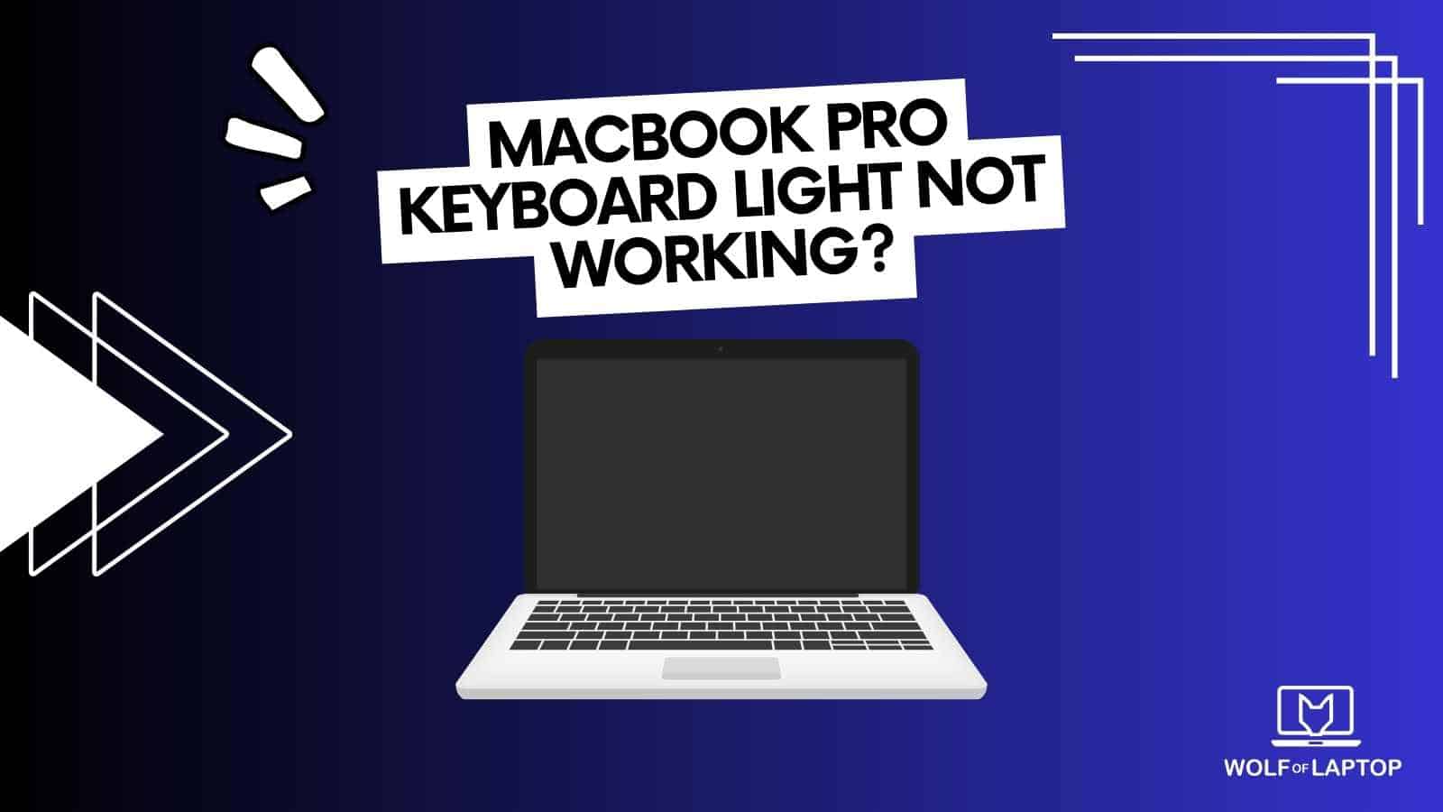 macbook pro keyboard light not working? we have possible solutions how you can fix it