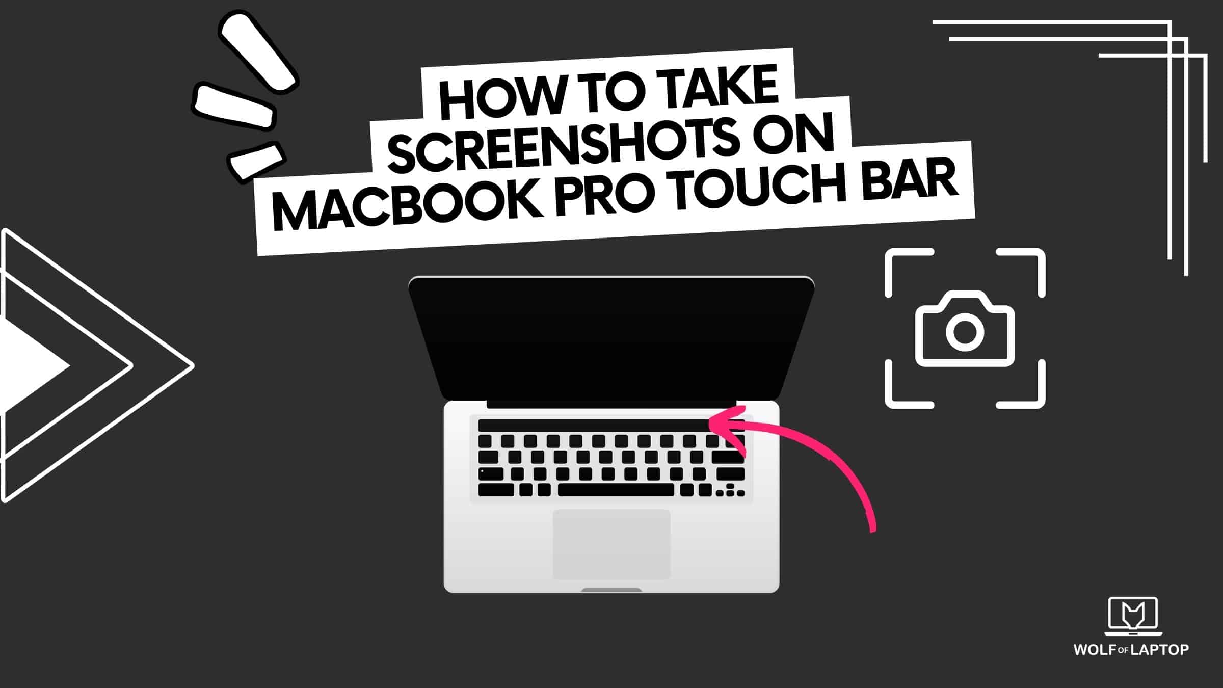 How To Take Screenshots on Macbook Pro Touch Bar - quick and easy guide